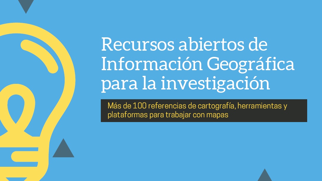 Recursos abiertos de Información Geográfica para la investigación