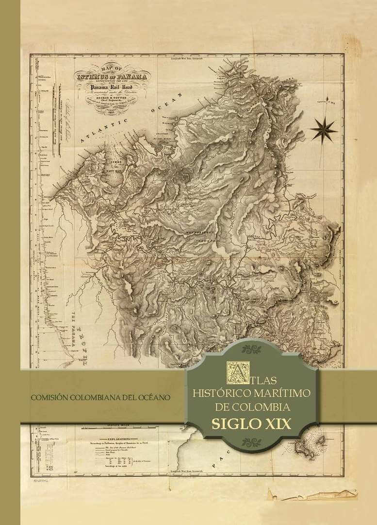 Atlas histórico marítimo de Colombia Siglos XIX