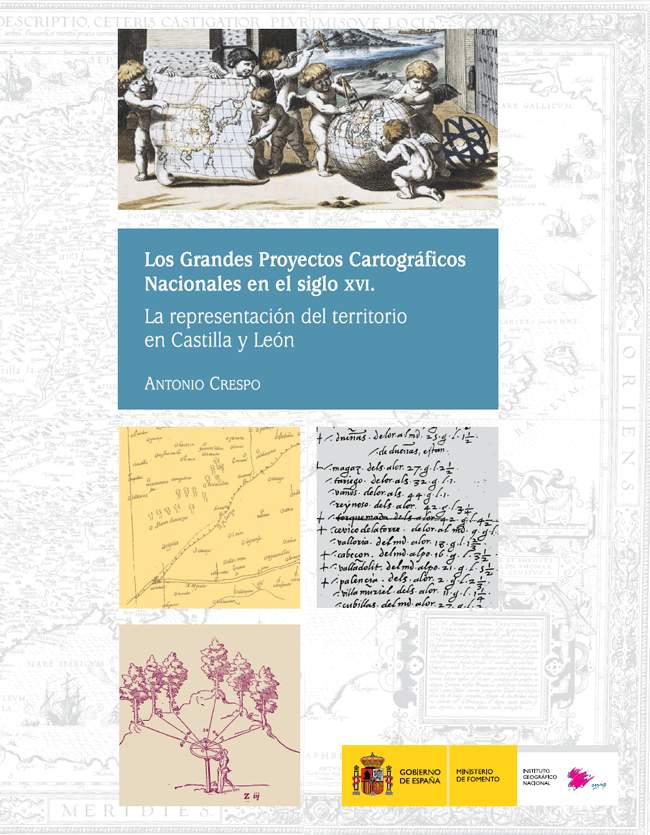 Los grandes proyectos cartográficos nacionales del siglo XVI. La representación del territorio en Castilla y León