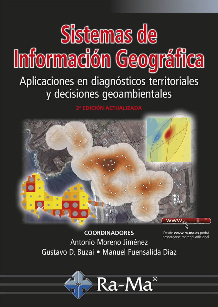 SIG. Aplicaciones en diagnósticos territoriales y decisiones geoambientales (2ª edición actualizada)
